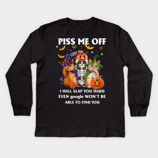 Halloween Cat Lover T-shirt Piss Me Off I Will Slap You So Hard Even Google Won't Be Able To Find You Gift Kids Long Sleeve T-Shirt